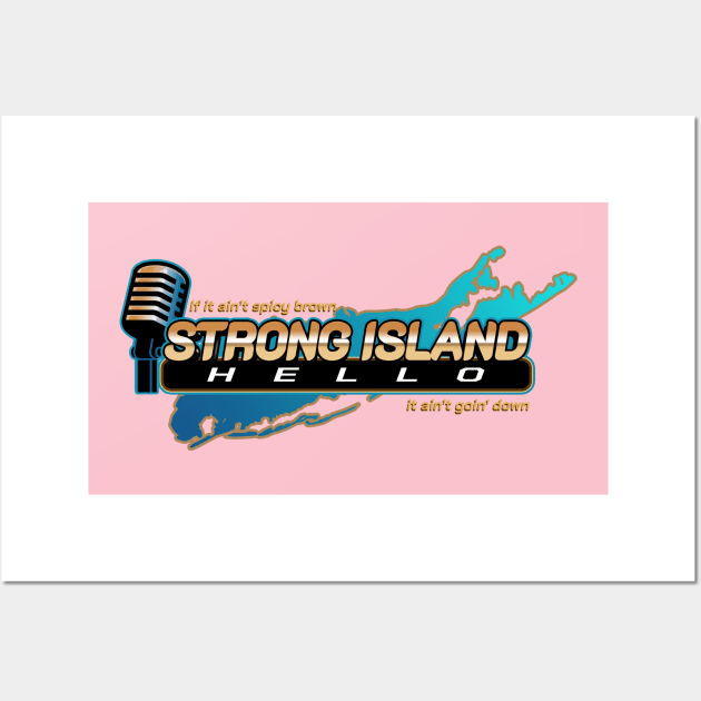 Strong Island Hello Wall Art by oneAM